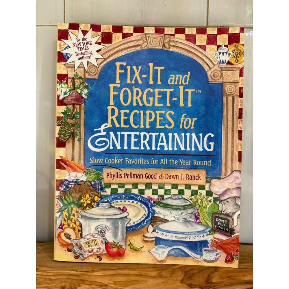 Fix-It and Forget-It Recipes for Entertaining Slow Cooker Cookbook Phyllis Good